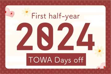 TOWA Days Off in the First Half of 2024